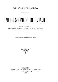 Impresiones de viaje : París, Bruselas Stuttgart, Munich, Viena, El Rhin, Colonia / Dr. Calatraveño | Biblioteca Virtual Miguel de Cervantes
