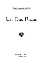 Las dos razas / Miguel Alessio Robles | Biblioteca Virtual Miguel de Cervantes