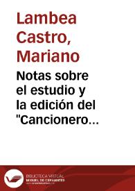 Notas sobre el estudio y la edición del "Cancionero Poético-Musical Hispánico de Lisboa" / Mariano Lambea Castro y Lola Josa | Biblioteca Virtual Miguel de Cervantes