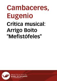 Crítica musical: Arrigo Boito "Mefistófeles" / Eugenio Cambaceres; editor Claude Cymerman | Biblioteca Virtual Miguel de Cervantes