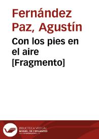 Con los pies en el aire [Fragmento] / Agustín Fernández Paz | Biblioteca Virtual Miguel de Cervantes