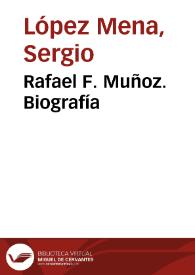 Rafael F. Muñoz. Biografía / Sergio López Mena | Biblioteca Virtual Miguel de Cervantes