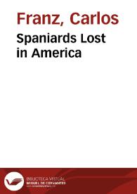 Spaniards Lost in America | Biblioteca Virtual Miguel de Cervantes