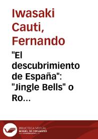 "El descubrimiento de España": "Jingle Bells" o Ropopompón | Biblioteca Virtual Miguel de Cervantes