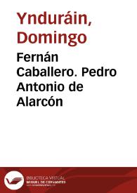 Fernán Caballero. Pedro Antonio de Alarcón / Domingo Ynduráin | Biblioteca Virtual Miguel de Cervantes