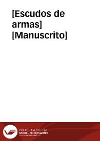 [Escudos de armas]  [Manuscrito] | Biblioteca Virtual Miguel de Cervantes