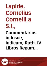Commentarius in Iosue, Iudicum, Ruth, IV Libros Regum et II Paralipomenon / auctore  R.P. Cornelio Cornelii a Lapide...; tomus II... | Biblioteca Virtual Miguel de Cervantes