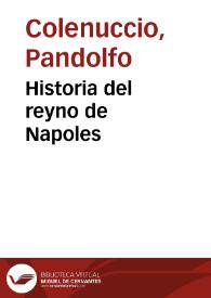 Historia del reyno de Napoles / auctor Pandulfo Colenucio...; traduzido de lengua toscana por Iuan Vazquez del Marmol... | Biblioteca Virtual Miguel de Cervantes