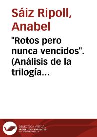 "Rotos pero nunca vencidos". (Análisis de la trilogía "El tiempo del exilio", de Jordi Sierra i Fabra) / Anabel Sáiz Ripoll | Biblioteca Virtual Miguel de Cervantes