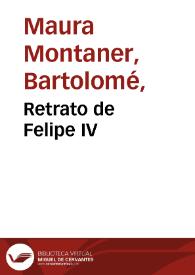 Retrato de Felipe IV / Velazquez lo pintó, B. Maura lo grabó. | Biblioteca Virtual Miguel de Cervantes