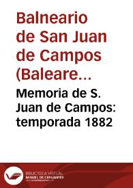 Memoria de S. Juan de Campos : temporada 1882 / [director] Benito Avilés. | Biblioteca Virtual Miguel de Cervantes