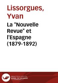 La "Nouvelle Revue" et l'Espagne (1879-1892) / Yvan Lissorgues | Biblioteca Virtual Miguel de Cervantes