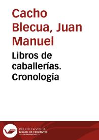 Libros de caballerías. Cronología / Juan Manuel Cacho Blecua | Biblioteca Virtual Miguel de Cervantes