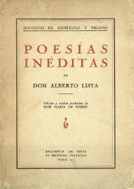 Poesías inéditas / de Alberto Lista; edición y estudio preliminar de José María de Cossío | Biblioteca Virtual Miguel de Cervantes