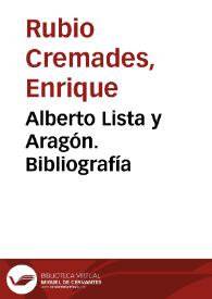 Alberto Lista y Aragón. Bibliografía | Biblioteca Virtual Miguel de Cervantes