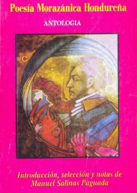 Poesía morazánica hondureña: antología [Fragmento] / introducción, selección y notas de Manuel Salinas Paguada | Biblioteca Virtual Miguel de Cervantes