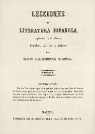 Lecciones de Literatura Española : explicadas en el Ateneo Científico, Literario y Artístico. Tomo I / por Don Alberto Lista | Biblioteca Virtual Miguel de Cervantes