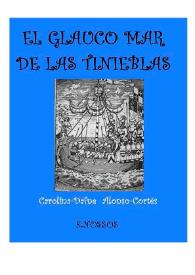 El glauco mar de las tinieblas: La conquista de las Islas Canarias / Carolina-Dafne Alonso-Cortés | Biblioteca Virtual Miguel de Cervantes