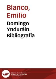 Domingo Ynduráin. Bibliografía / Emilio Blanco; Consolación Baranda; Jesús Gómez | Biblioteca Virtual Miguel de Cervantes