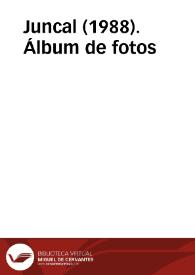 Juncal (1988). Álbum de fotos | Biblioteca Virtual Miguel de Cervantes