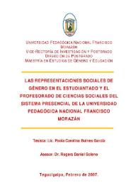 Las representaciones sociales de género en el estudiantado y en el profesorado de ciencias sociales del sistema presidencial de la Universidad Pedagógica Nacional Francisco Morazán / Paola Carolina Bulnes García | Biblioteca Virtual Miguel de Cervantes