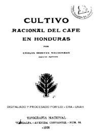 Cultivo racional del café en Honduras / por Carlos Montes Maldonado | Biblioteca Virtual Miguel de Cervantes