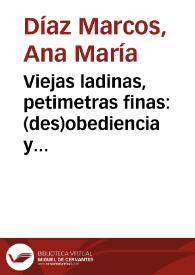 Viejas ladinas, petimetras finas: (des)obediencia y transgresión en "La familia a la moda" de María Rosa Gálvez / Ana María Díaz Marcos | Biblioteca Virtual Miguel de Cervantes
