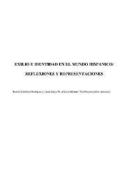 Exilio e identidad en el mundo hispánico : reflexiones y representaciones / Beatriz Caballero Rodríguez y Laura López Fernández (editoras); Tim Bowron (editor asistente) | Biblioteca Virtual Miguel de Cervantes