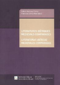 Literatures ibèriques medievals comparades : = Literaturas ibéricas medievales comparadas / Rafael Alemany Ferrer, Francisco Chico Rico (eds.) | Biblioteca Virtual Miguel de Cervantes