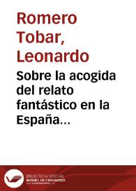 Sobre la acogida del relato fantástico en la España romántica / Leonardo Romero Tobar | Biblioteca Virtual Miguel de Cervantes