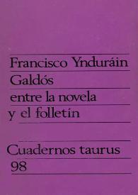 Galdós entre la novela y el folletín / Francisco Ynduráin | Biblioteca Virtual Miguel de Cervantes