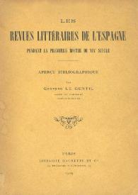 Les revues littéraires de l'Espagne pendant la première moitié du XIXe siècle. Aperçu bibliographique / par Georges Le Gentil | Biblioteca Virtual Miguel de Cervantes