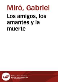 Los amigos, los amantes y la muerte / Gabriel Miró | Biblioteca Virtual Miguel de Cervantes
