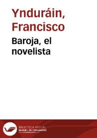 Baroja, el novelista / Francisco Ynduráin | Biblioteca Virtual Miguel de Cervantes