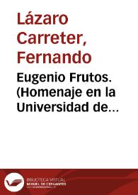 Eugenio Frutos. (Homenaje en la Universidad de Zaragoza, 3 de noviembre, 1992) | Biblioteca Virtual Miguel de Cervantes