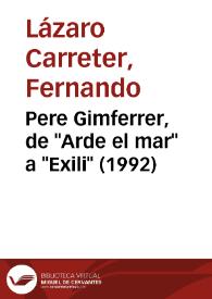 Pere Gimferrer, de "Arde el mar" a "Exili" (1992) | Biblioteca Virtual Miguel de Cervantes