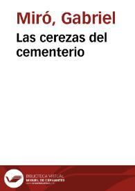 Las cerezas del cementerio / Gabriel Miró | Biblioteca Virtual Miguel de Cervantes