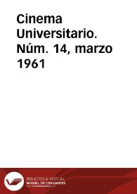 Cinema Universitario. Núm. 14, marzo 1961 | Biblioteca Virtual Miguel de Cervantes
