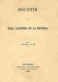 Boletín de la Real Academia de la Historia. Tomo 7, Año 1885 | Biblioteca Virtual Miguel de Cervantes