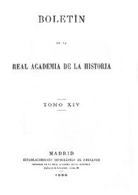 Boletín de la Real Academia de la Historia. Tomo 14, Año 1889 | Biblioteca Virtual Miguel de Cervantes