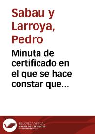 Minuta de certificado en el que se hace constar que Manuel de Góngora ha sido premiado por varios calcos de inscripciones inéditas y un tomo de trabajos histórico-geográficos, admitiéndole, además, como académico correspondiente | Biblioteca Virtual Miguel de Cervantes