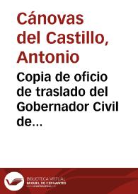 Copia de oficio  de traslado del Gobernador Civil de Granada al Ministerio de Fomento, en el que se da cuenta que la Iglesia de San Francisco de Asís, donde se conservan los laureles que, según la tradición, salvaron la vida a Isabel la Católica, va a ser enajenada en subasta extrajudicial | Biblioteca Virtual Miguel de Cervantes