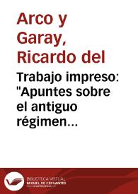 Trabajo impreso: "Apuntes sobre el antiguo régimen municipal de Huesca", Huesca: Establecimiento Tipográfico de Leandro Pérez, 1910 | Biblioteca Virtual Miguel de Cervantes