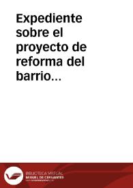 Expediente sobre el proyecto de reforma del barrio viejo de Barcelona | Biblioteca Virtual Miguel de Cervantes