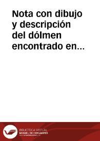 Nota con dibujo y descripción del dólmen encontrado en Eguílaz. | Biblioteca Virtual Miguel de Cervantes