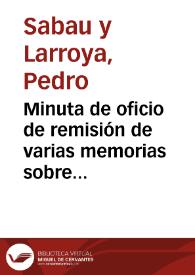 Minuta de oficio de remisión de varias memorias sobre antigüedades y monumentos de Linares, Cástulo y Baeza para que informe lo que considere oportuno. | Biblioteca Virtual Miguel de Cervantes