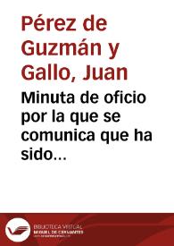 Minuta de oficio por la que se comunica que ha sido designado para informar sobre el documento que se adjunta a la segunda instancia del Duque de Tovar. | Biblioteca Virtual Miguel de Cervantes
