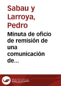 Minuta de oficio de remisión de una comunicación de Barros Sibelo, con la que envía el calco de una moneda  de Égica y las copias de unos glifos. | Biblioteca Virtual Miguel de Cervantes