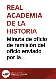 Minuta de oficio de remisión del oficio enviado por la Comisión de Monumentos de Tarragona demandando el apoyo de la Academia para conseguir del Ministro de Fomento la cantidad de 3.500 pesetas para la compra del Castillo de Solivella. | Biblioteca Virtual Miguel de Cervantes