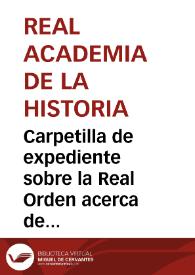 Carpetilla de expediente sobre la Real Orden acerca de la conservación de un muro encontrado durante las obras de un mercado municipal. | Biblioteca Virtual Miguel de Cervantes